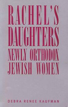 Hardcover Rachel's Daughters: Newly Orthodox Jewish Women Book