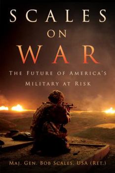 Hardcover Scales on War: The Future of America's Military at Risk Book