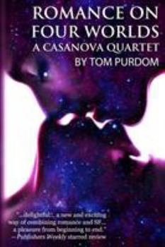 Paperback Romance on Four Worlds: A Casanova Quartet Book