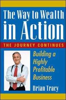 Hardcover The Way to Wealth in Action: Building a Highly Profitable Business Book