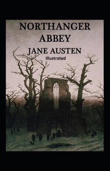 Paperback Northanger Abbey Illustrated Book