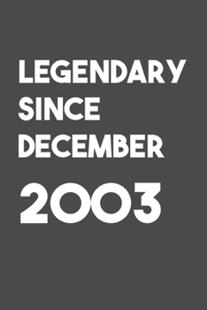 Legendary Since December 2003: 6x9 Journal for Writing Down Daily Habits,Diary,Notebook (Birthday Book)