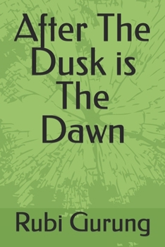 Paperback After The Dusk is The Dawn Book