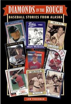 Paperback Diamonds in the Rough: Baseball Stories from Alaska Book