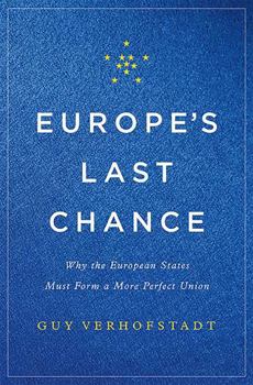 Hardcover Europe's Last Chance: Why the European States Must Form a More Perfect Union Book