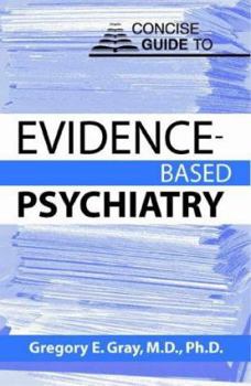 Paperback Concise Guide to Evidence-Based Psychiatry Book