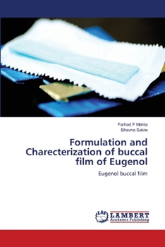 Paperback Formulation and Charecterization of buccal film of Eugenol Book