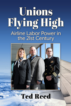 Paperback Unions Flying High: Airline Labor Power in the 21st Century Book