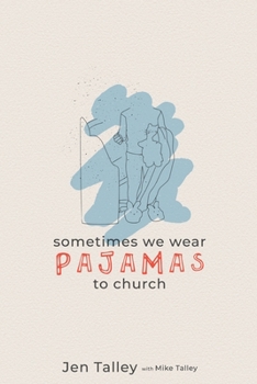 Paperback Sometimes We Wear Pajamas to Church Book