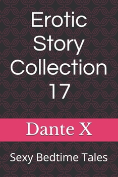 Paperback Erotic Story Collection 17: Sexy Bedtime Tales Book