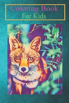 Coloring Book For Kids: wild fox abstract oil painting portrait Animal Coloring Book: For Kids Aged 3-8 (Fun Activities for Kids)