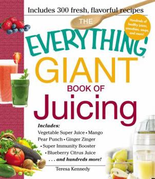 Paperback The Everything Giant Book of Juicing Book
