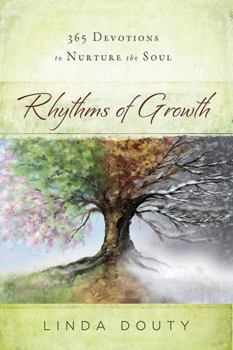 Paperback Rhythms of Growth: 365 Meditations to Nurture the Soul Book