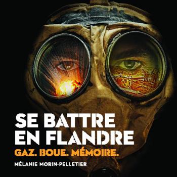 Paperback Se Battre En Flandre: Gaz. Boue. M?moire. [French] Book