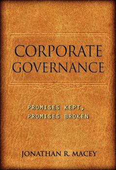 Hardcover Corporate Governance: Promises Kept, Promises Broken Book