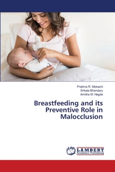 Paperback Breastfeeding and its Preventive Role in Malocclusion Book