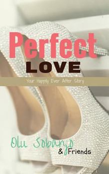 Paperback Perfect Love: Your Happily Ever After Story Book