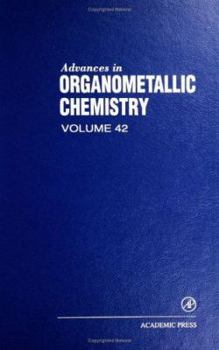 Hardcover Advances in Organometallic Chemistry: Volume 42 Book