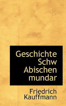 Paperback Geschichte Schw Abischen Mundar [German] Book