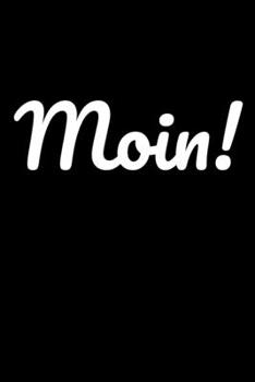 Moin!: Jahreskalender 2020 Kalender A5 Notizbuch für Norddeutsche aus der norddeutschen Heimat (German Edition)