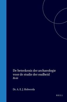 Hardcover de Beteekenis Der Archaeologie Voor de Studie Der Oudheid [Dutch] Book