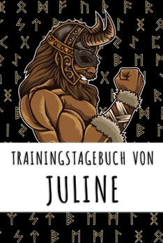 Trainingstagebuch von Juline: Personalisierter Tagesplaner für dein Fitness- und Krafttraining im Fitnessstudio oder Zuhause (German Edition)