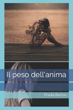 Paperback Il peso dell'anima [Italian] Book