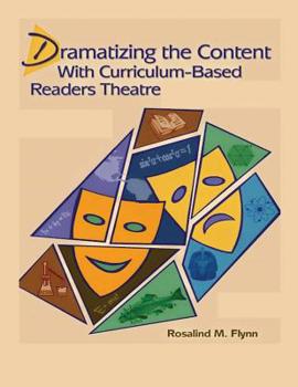 Paperback Dramatizing the Content with Curriculum-Based Readers Theatre Book