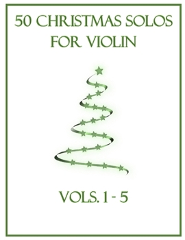 Paperback 50 Christmas Solos for Violin: Vols. 1-5 Book