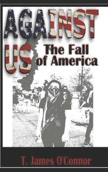 Paperback Against Us: The Fall of America Book