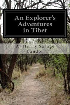 Paperback An Explorer's Adventures in Tibet Book