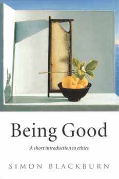 Hardcover Being Good: A Short Introduction to Ethics Book