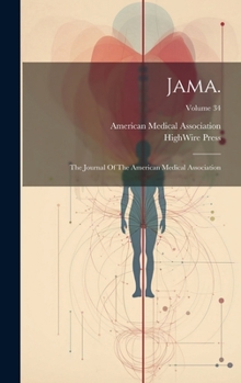 Hardcover Jama.: The Journal Of The American Medical Association; Volume 34 Book