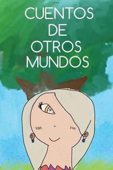 Paperback Cuentos de otros mundos [Spanish] Book