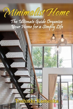 Paperback Minimalist Home: The Ultimate Guide Organize Your Home for a Simply Life Book