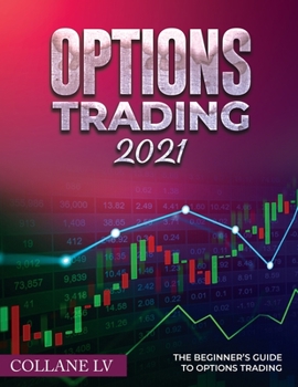 Paperback Options Trading 2021: The Beginner's Guide to Options Trading Book