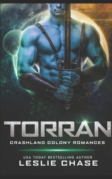 Torran - Book #2 of the Crashland Colony 