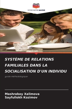 Système de Relations Familiales Dans La Socialisation d'Un Individu (French Edition)