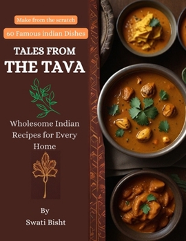 TALES FROM THE TAVA: Wholesome Indian Recipes for Every Home