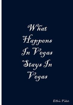Paperback What Happens In Vegas Stays In Vegas (Blue): Collectible Notebook Book