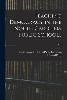Paperback Teaching Democracy in the North Carolina Public Schools; 1941 Book
