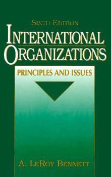 Hardcover International Organizations: Principles and Issues (6th Edition) Book