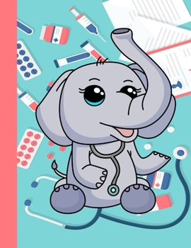 Paperback Notebook: Kawaii Elephant Doctor Stethoscope Medical Kit Play Pretend Book College Ruled Lined Notebooks Book