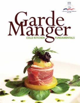 Hardcover Garde Manger: Cold Kitchen Fundamentals Plus 2012 Myculinarylab with Pearson Etext -- Access Card Package Book