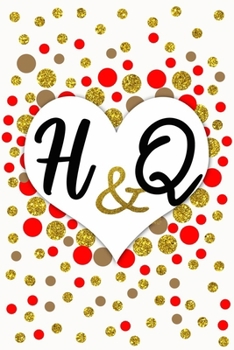 H and Q Personalized Monogrammed notebook journal gift with Two Initials for Couples and lovers on valentine’s day, wedding anniversary and special ... monogram Journal with blank Lined pages