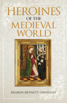 Paperback Heroines of the Medieval World Book