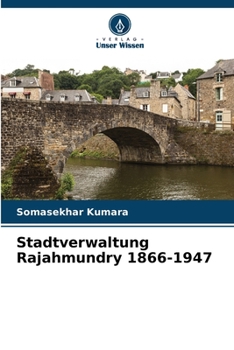 Paperback Stadtverwaltung Rajahmundry 1866-1947 [German] Book