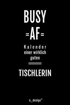 Kalender 2020 f�r Tischler / Tischlerin: Wochenplaner / Tagebuch / Journal f�r das ganze Jahr: Platz f�r Notizen, Planung / Planungen / Planer, Erinnerungen und Spr�che