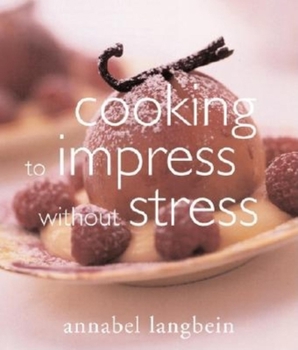 Paperback Cooking to Impress Without Stress Book