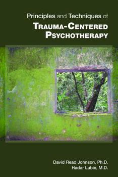 Paperback Principles and Techniques of Trauma-Centered Psychotherapy Book